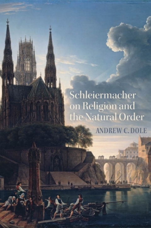 Cover image for book Schleiermacher on Religion and the Natural Order