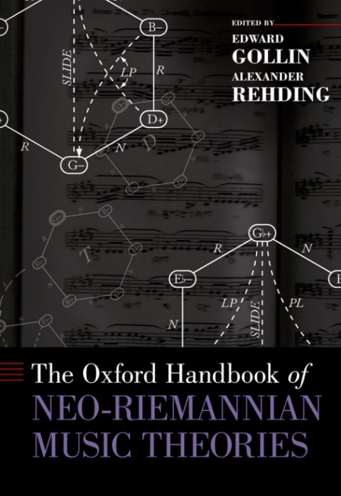 Cover image for book The Oxford Handbook of Neo-Riemannian Music Theories