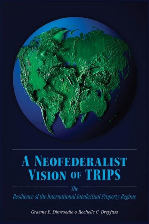 Cover image for book A Neofederalist Vision of TRIPS
