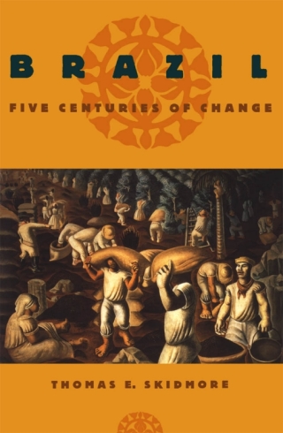 Brazil: Five Centuries of Change
