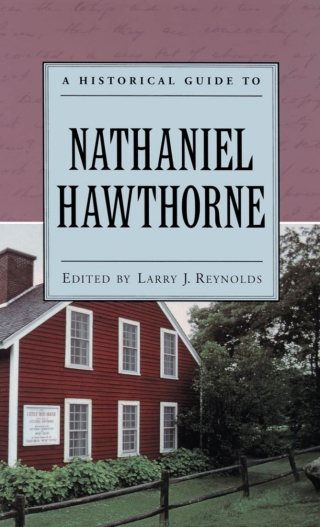 A Historical Guide to Nathaniel Hawthorne