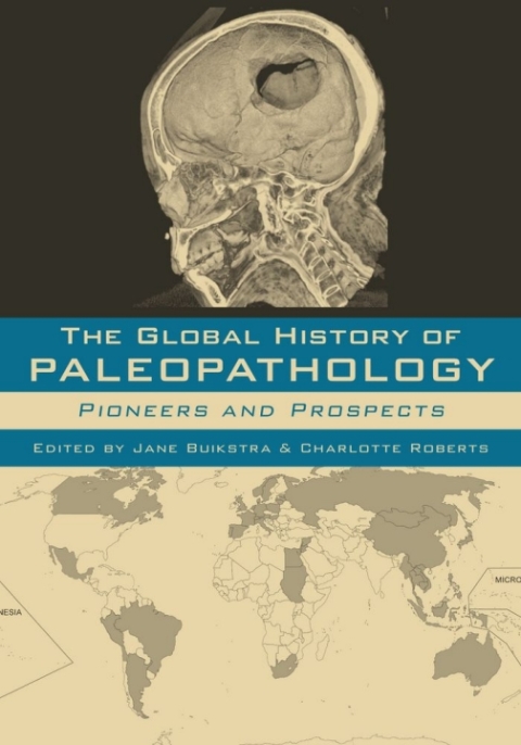 Cover image for book The Global History of Paleopathology