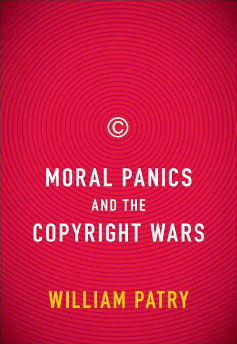 Cover image for book Moral Panics and the Copyright Wars