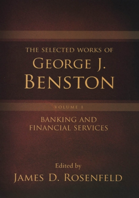 Cover image for book The Selected Works of George J. Benston, Volume 1