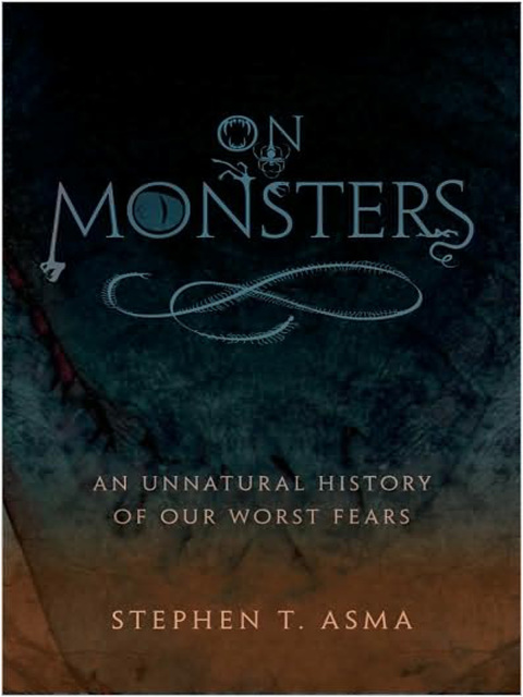 Cover image for book On Monsters: An Unnatural History of Our Worst Fears