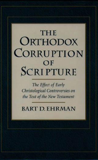 The Orthodox Corruption of Scripture