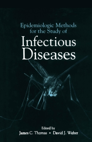 Epidemiologic Methods for the Study of Infectious Diseases