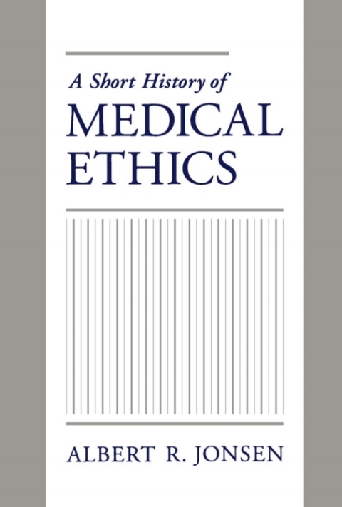 Cover image for book A Short History of Medical Ethics