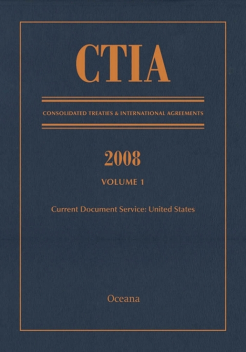 Cover image for book CTIA: Consolidated Treaties & International Agreements 2008 Vol 1