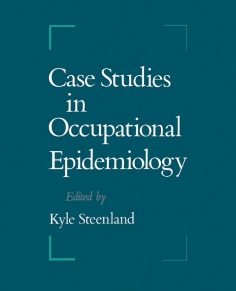 Cover image for book Case Studies in Occupational Epidemiology