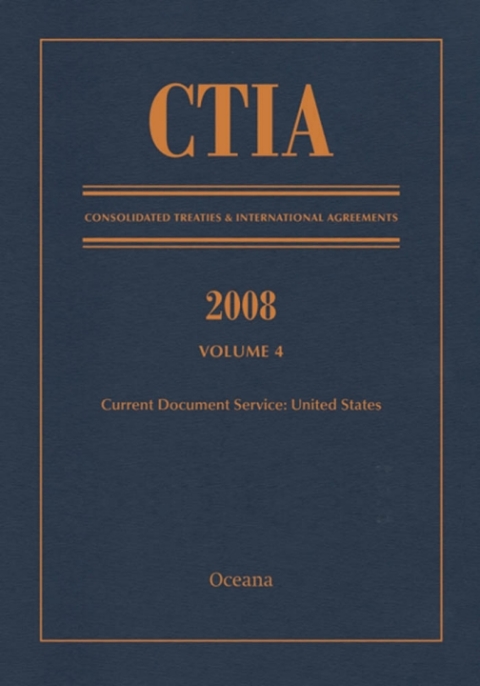 Cover image for book CTIA: Consolidated Treaties & International Agreements 2008 Vol 4