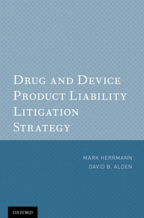 Cover image for book Drug and Device Product Liability Litigation Strategy