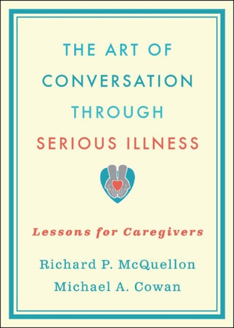 Cover image for book The Art of Conversation Through Serious Illness