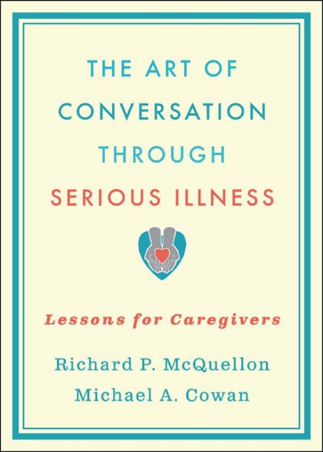 The Art of Conversation Through Serious Illness