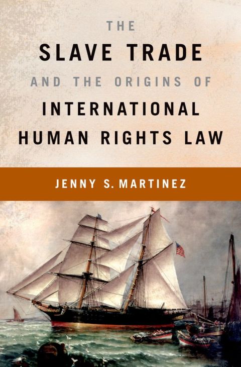 Cover image for book The Slave Trade and the Origins of International Human Rights Law