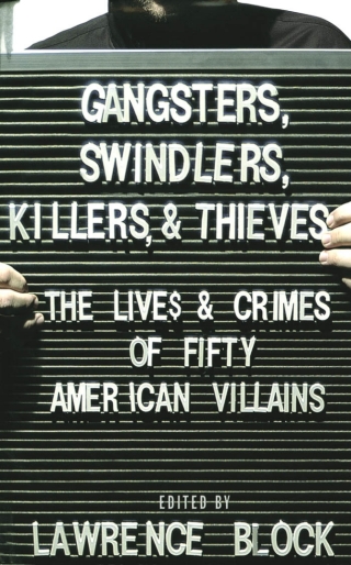 Gangsters, Swindlers, Killers, and Thieves