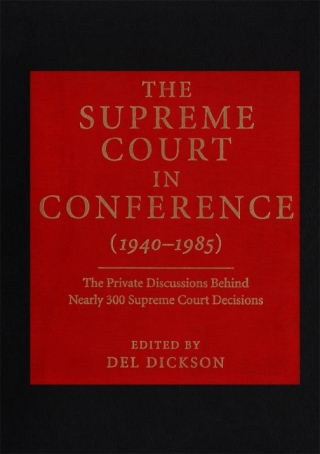 The Supreme Court in Conference (1940-1985)