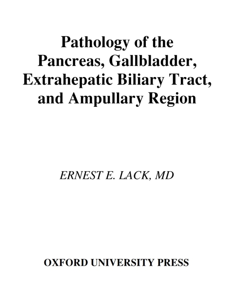 Cover image for book Pathology of the Pancreas, Gallbladder, Extrahepatic Biliary Tract, and Ampullary Region