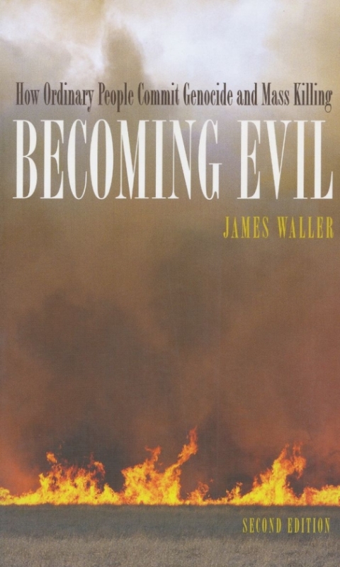 Cover image for book Becoming Evil: How Ordinary People Commit Genocide and Mass Killing