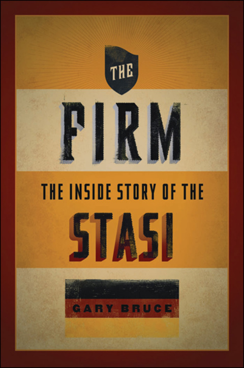 Cover image for book The Firm: The Inside Story of the Stasi