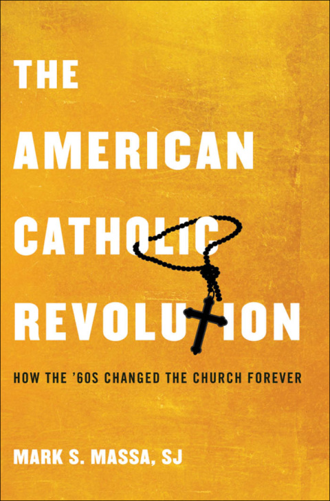 Cover image for book The American Catholic Revolution
