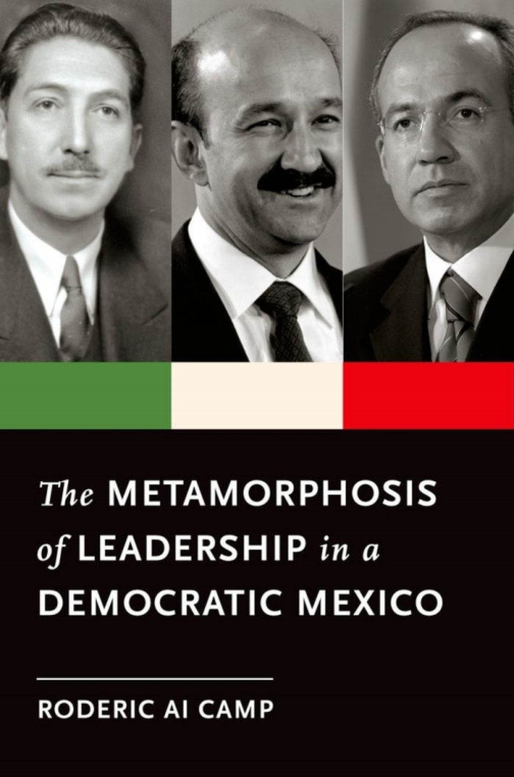 The Metamorphosis of Leadership in a Democratic Mexico (eBook Rental) - Roderic Ai Camp,