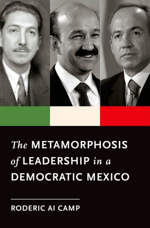 Cover image for book The Metamorphosis of Leadership in a Democratic Mexico