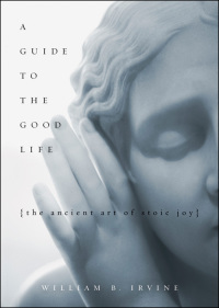 Cover image: A Guide to the Good Life 9780195374612