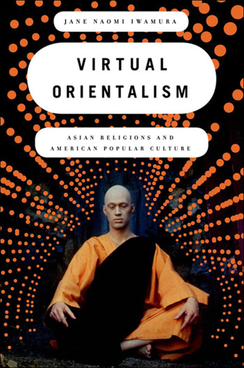 Cover image for book Virtual Orientalism: Asian Religions and American Popular Culture