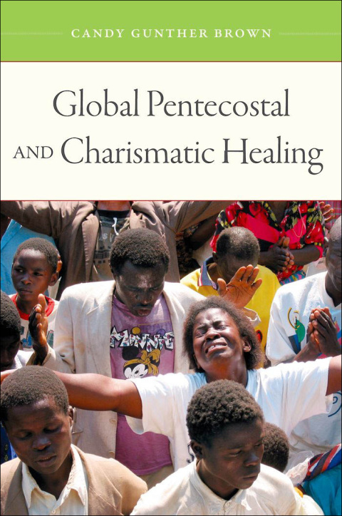Cover image for book Global Pentecostal and Charismatic Healing