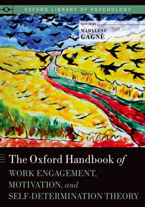 Cover image for book The Oxford Handbook of Work Engagement, Motivation, and Self-Determination Theory