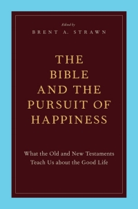 Cover image: The Bible and the Pursuit of Happiness 1st edition 9780199795741