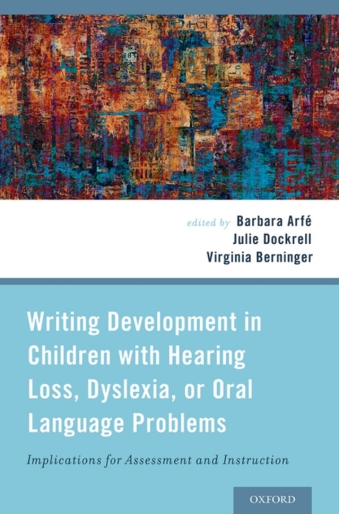 Cover image for book Writing Development in Children with Hearing Loss, Dyslexia, or Oral Language Problems