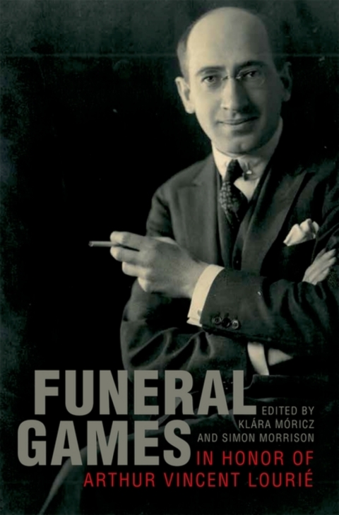 Cover image for book Funeral Games in Honor of Arthur Vincent Lourié