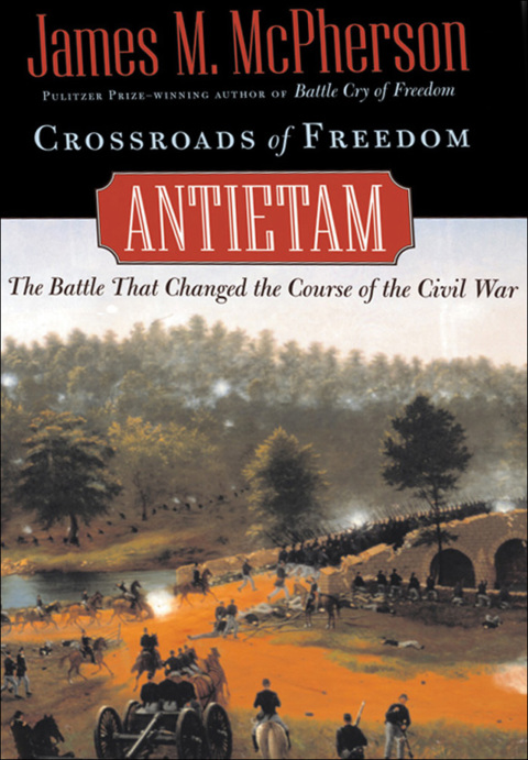Crossroads Of Freedom:Antietam