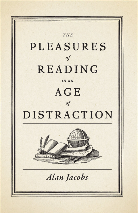 Cover image for book The Pleasures of Reading in an Age of Distraction