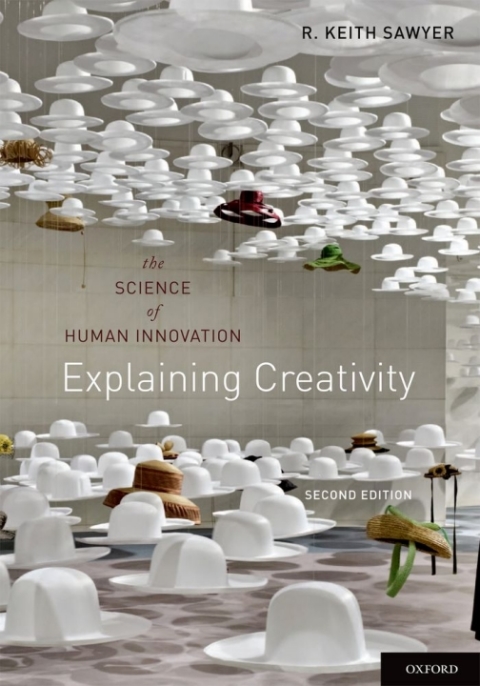 Cover image for book Explaining Creativity: The Science of Human Innovation