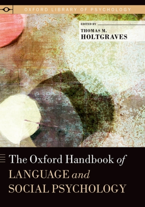 Cover image for book The Oxford Handbook of Language and Social Psychology