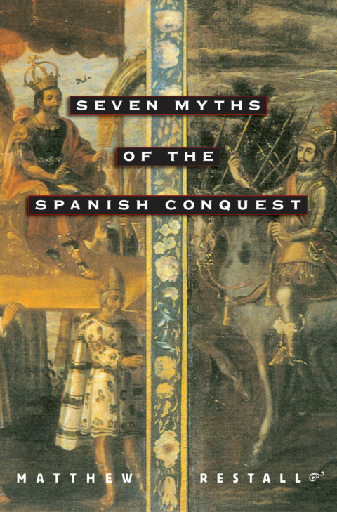 Reflowable Seven Myths of the Spanish Conquest; $9.99
