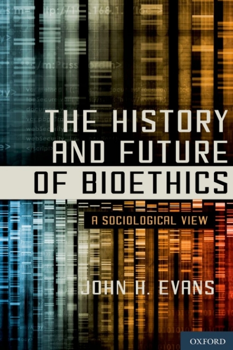Cover image for book The History and Future of Bioethics