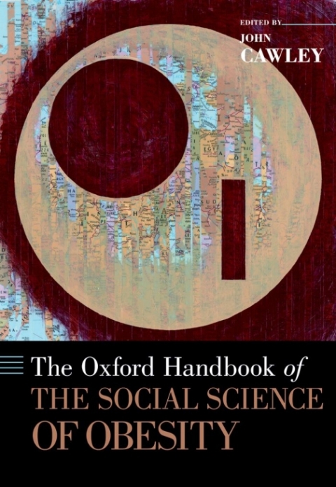 Cover image for book The Oxford Handbook of the Social Science of Obesity