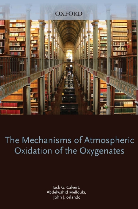 Cover image for book Mechanisms of Atmospheric Oxidation of the Oxygenates