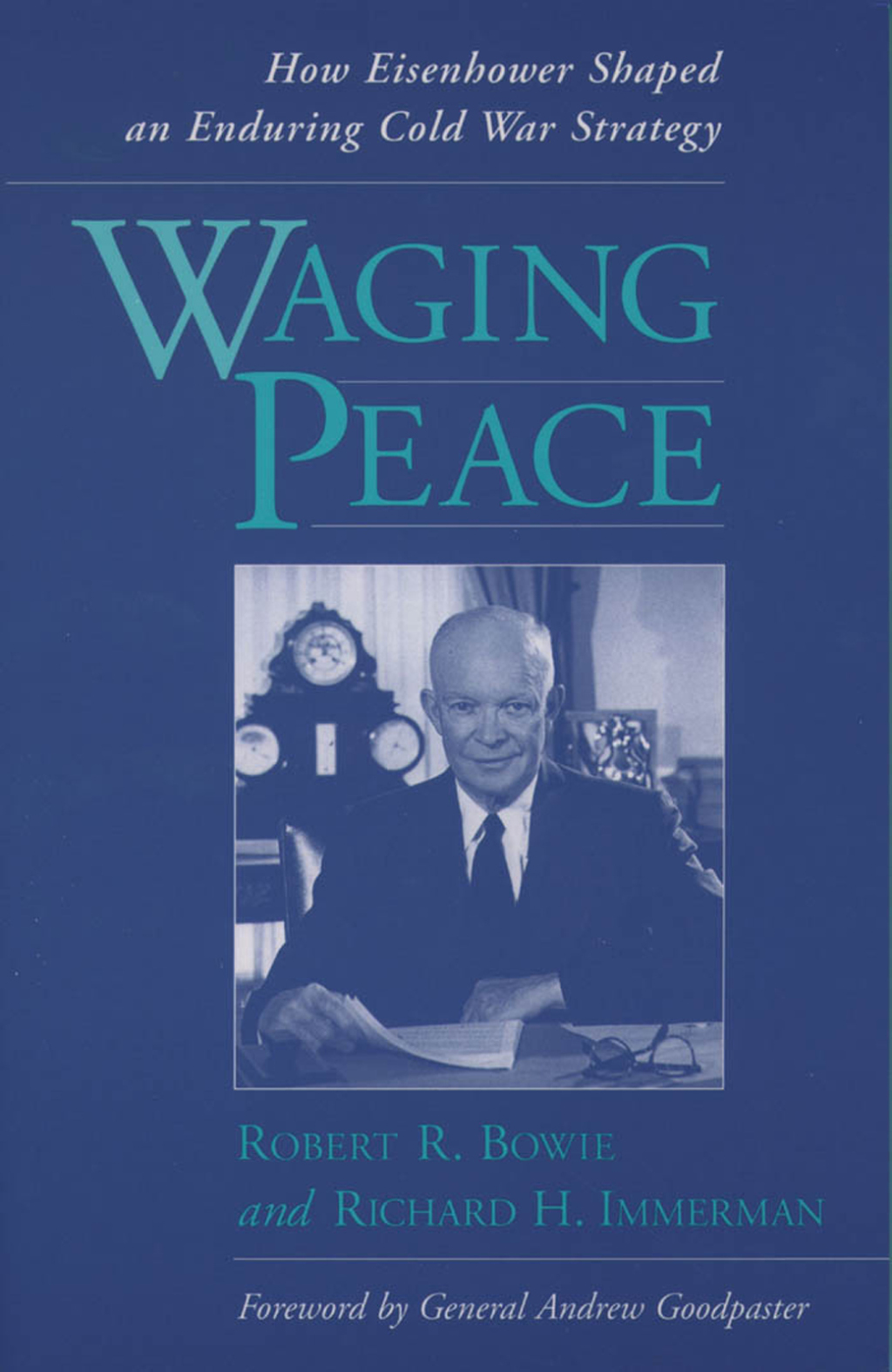 Waging Peace (eBook Rental) - Robert R. Bowie; Richard H. Immerman,