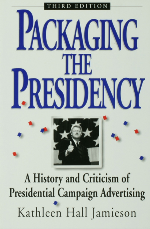 Cover image for book Packaging The Presidency