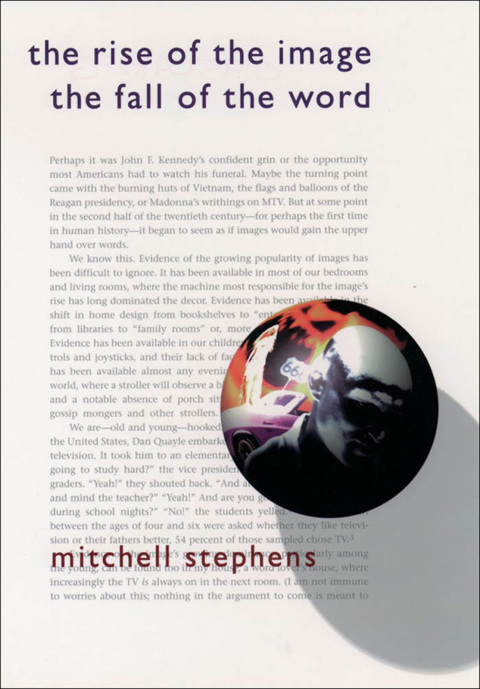 Cover image for book The Rise of the Image, the Fall of the Word