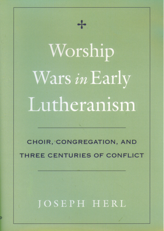 Worship Wars in Early Lutheranism