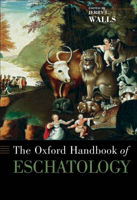 Cover image for book The Oxford Handbook of Eschatology
