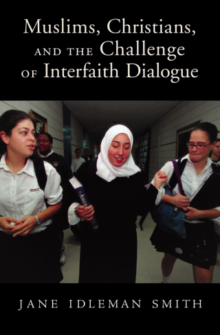 Muslims, Christians, and the Challenge of Interfaith Dialogue