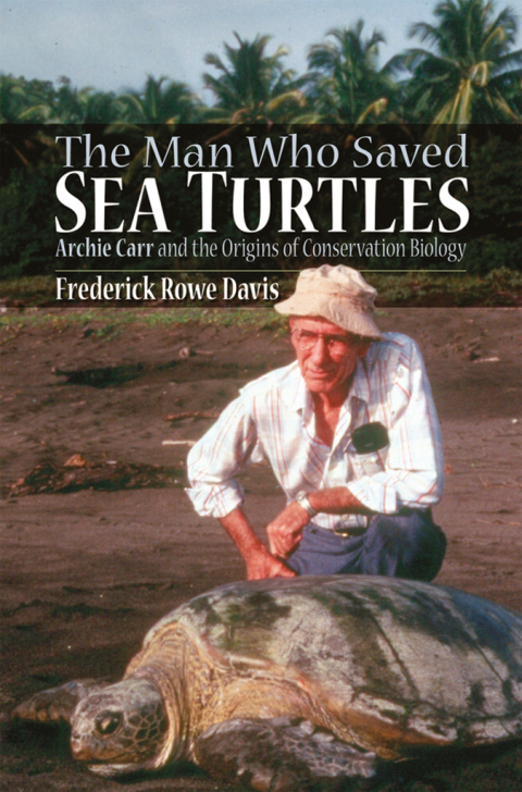 Cover image for book The Man Who Saved Sea Turtles