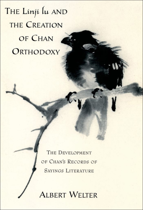 Cover image for book The Linji Lu and the Creation of Chan Orthodoxy